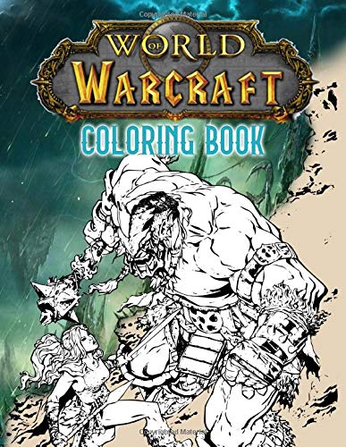 World Of Warcraft Coloring Book: Perfect Gift World Of Warcraft ...