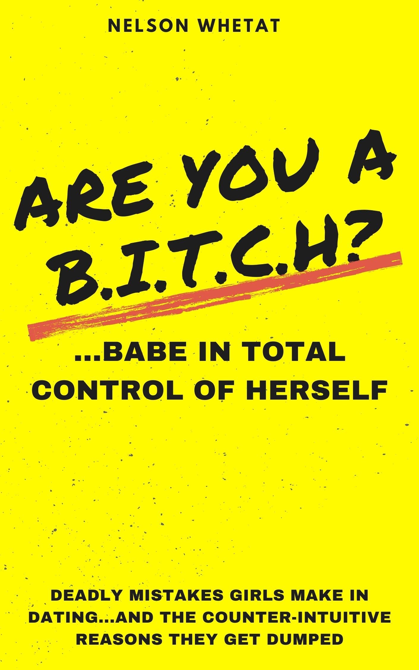 How To Get Him To Chase You by Nelson Whetat
