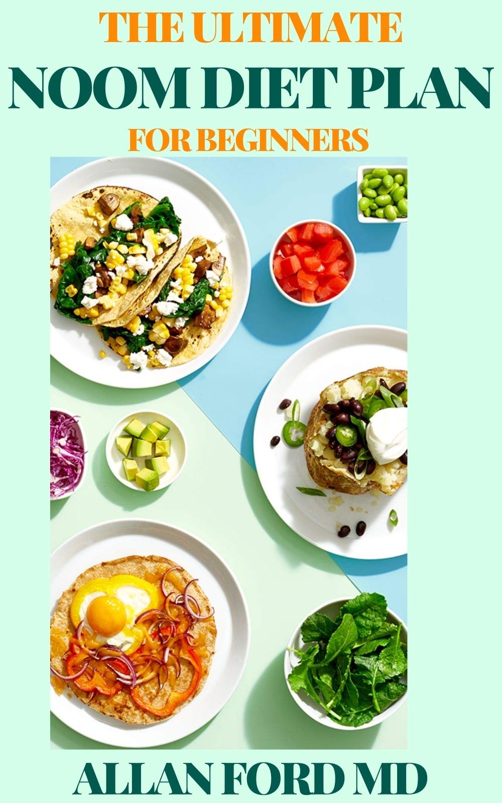 THE ULTIMATE NOOM DIET PLAN FOR BEGINNERS The Ultimate (NOOM) Weight