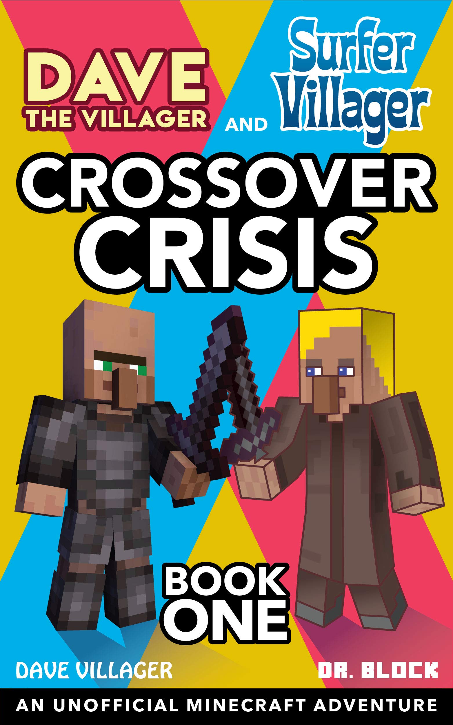 Dave the Villager and Surfer Villager: Crossover Crisis, Book One: An Unofficial Minecraft Adventure