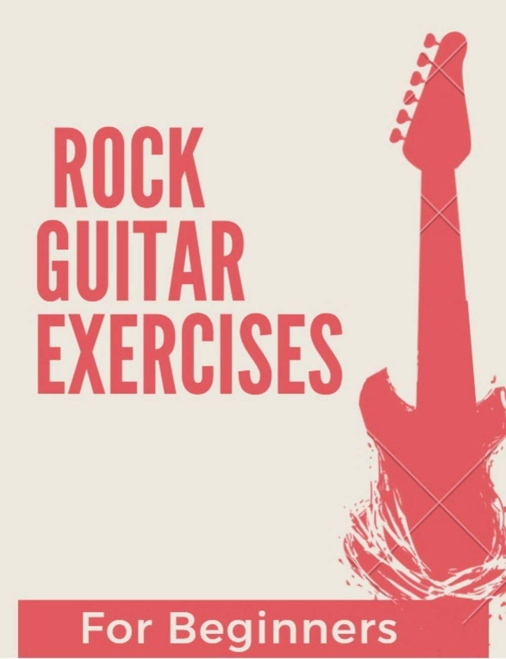 Rock guitar Exercises for Beginners 10x Your Guitar Skills in 15