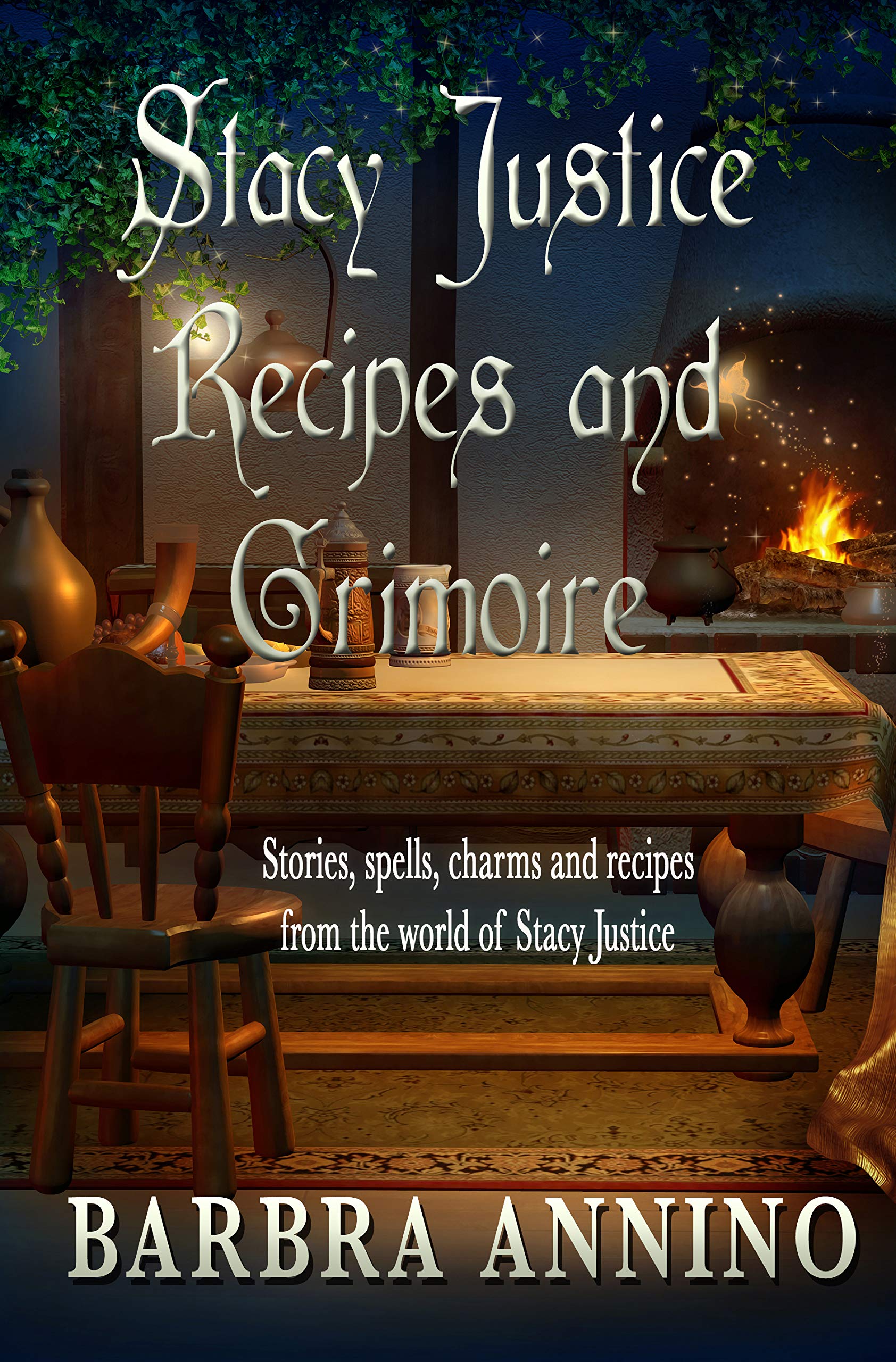 Stacy Justice Recipes and Grimoire book cover