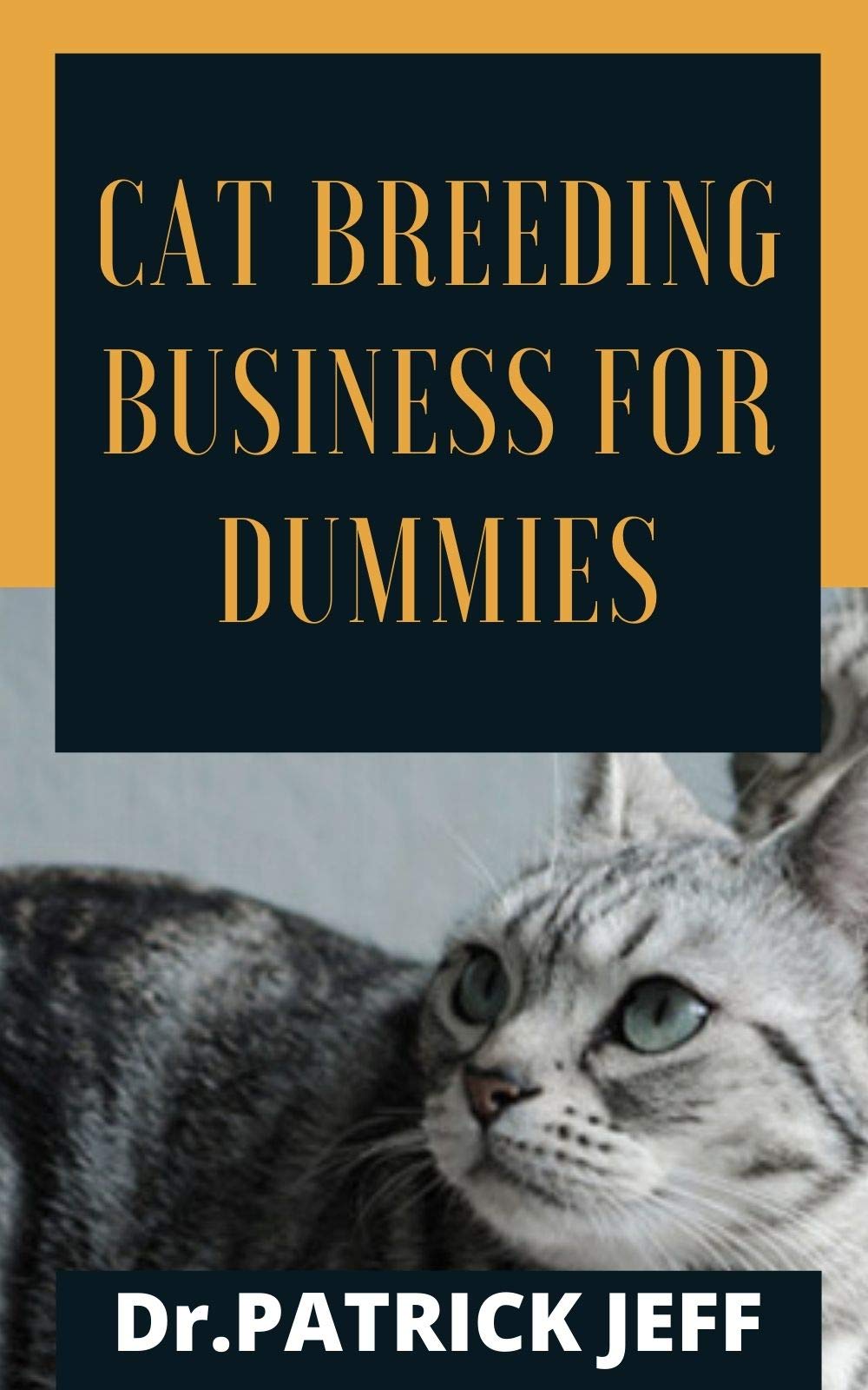 CAT BREEDING BUSINNES FOR DUMMIES Profound Breeder's Handbook to help