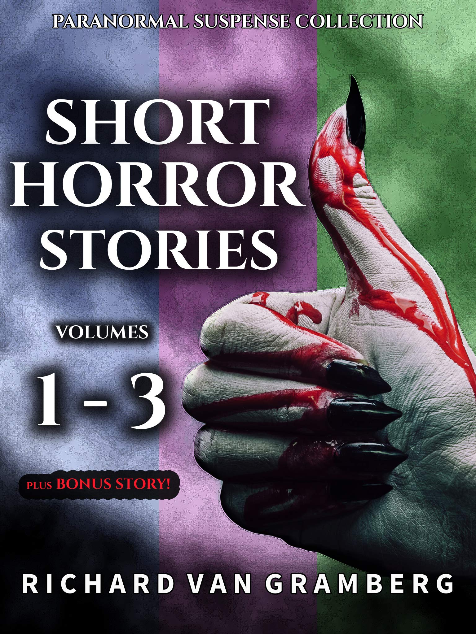 Short Horror Stories Volumes 1-3 (Paranormal Suspense Collection)