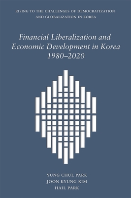Financial Liberalization and Economic Development in Korea, 1980-2020 book cover