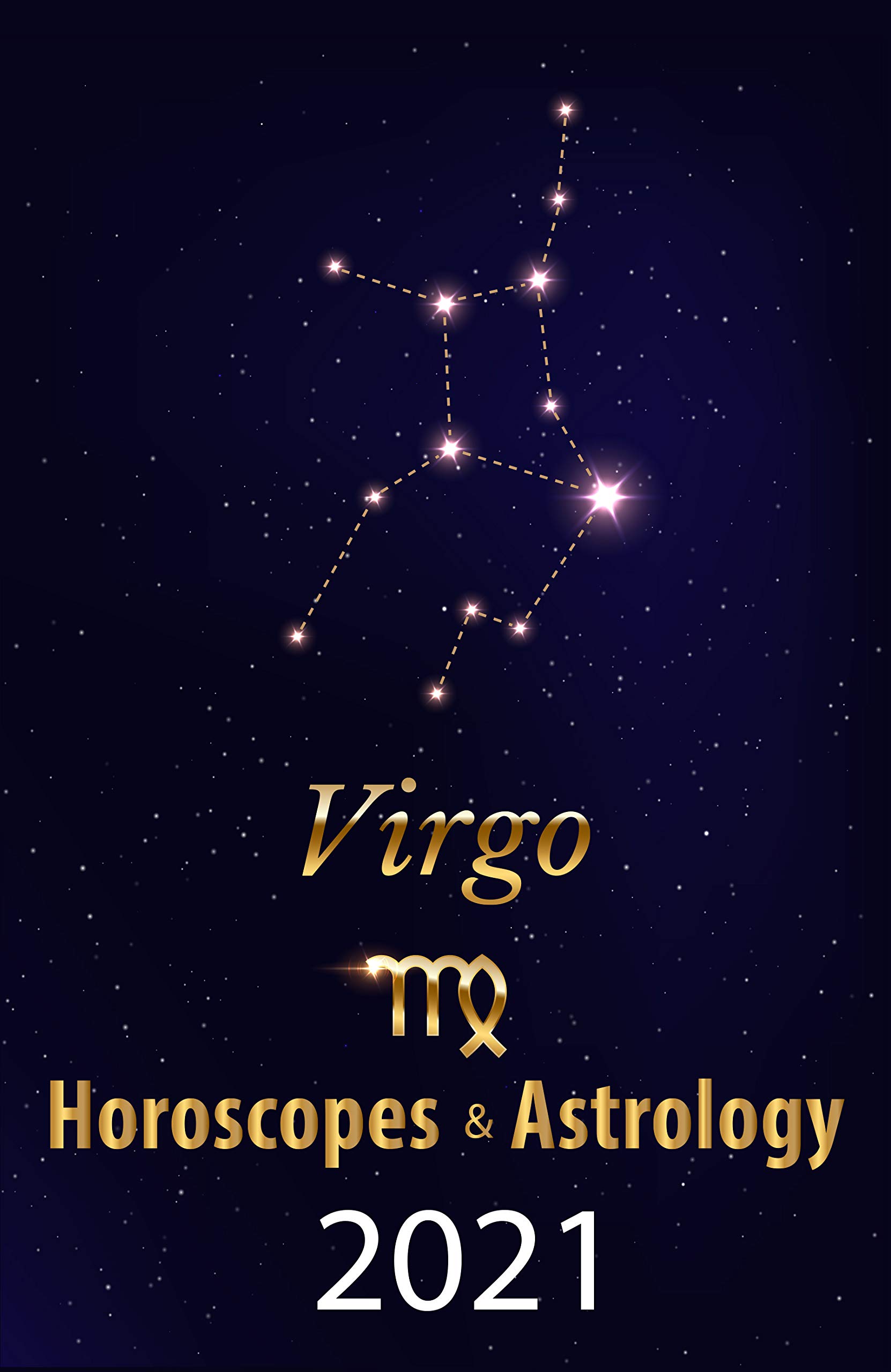 Virgo Horoscope & Astrology 2021: What is My Zodiac Sign by Date of Birth  and Time Tarot Reading Fortune and Personality Monthly for Year of the Ox  2021 by Gabriel Raphael | Goodreads