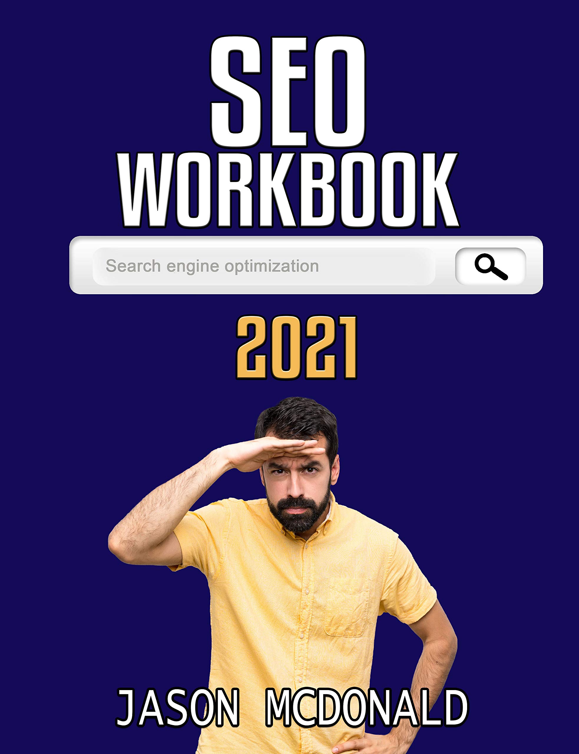 SEO Workbook: Search Engine Optimization Success in Seven Steps