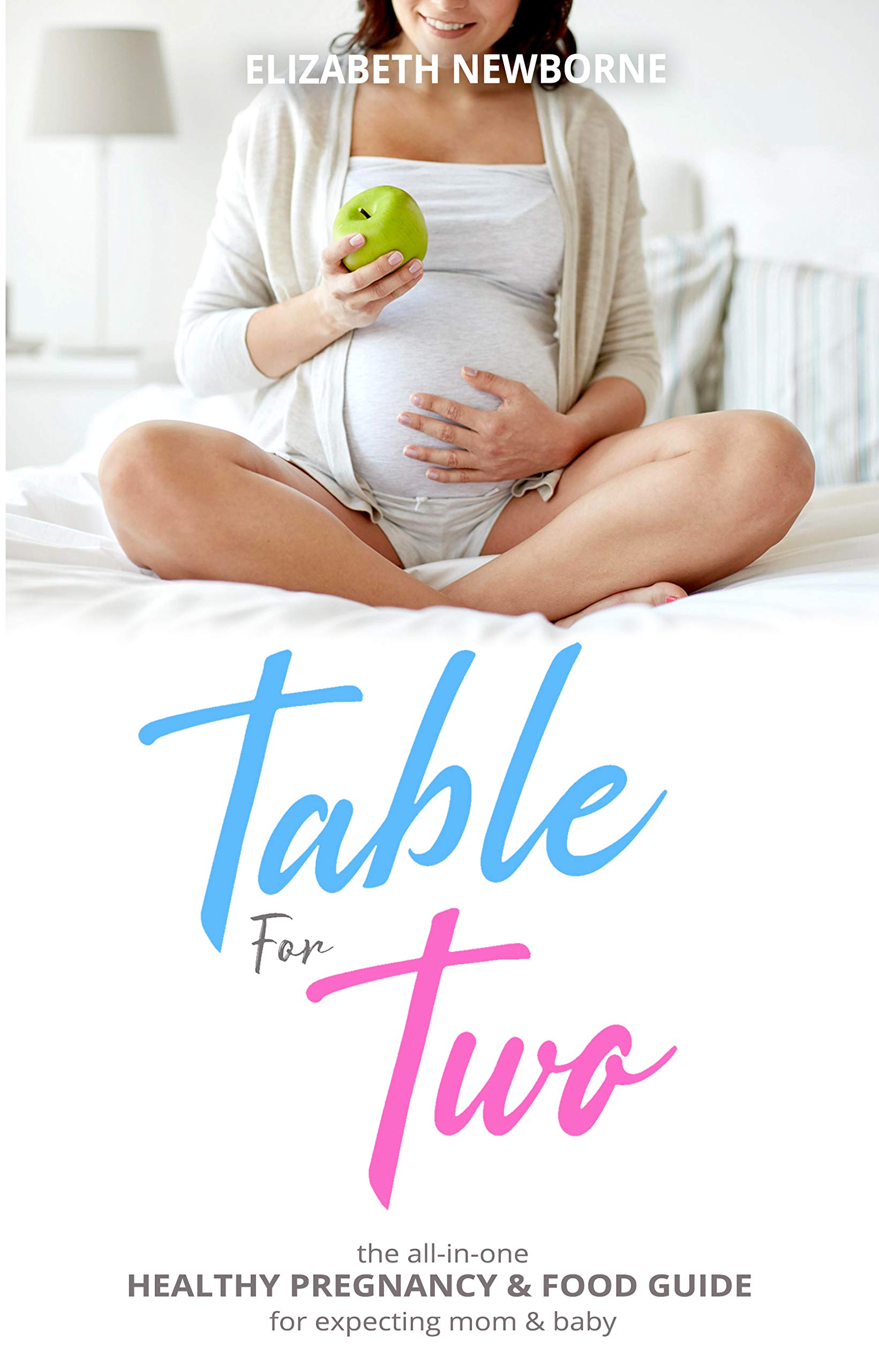 Table For Two The All In One Healthy Pregnancy Food Guide For table-for-two-the-all-in-one-healthy-pregnancy-food-guide-for