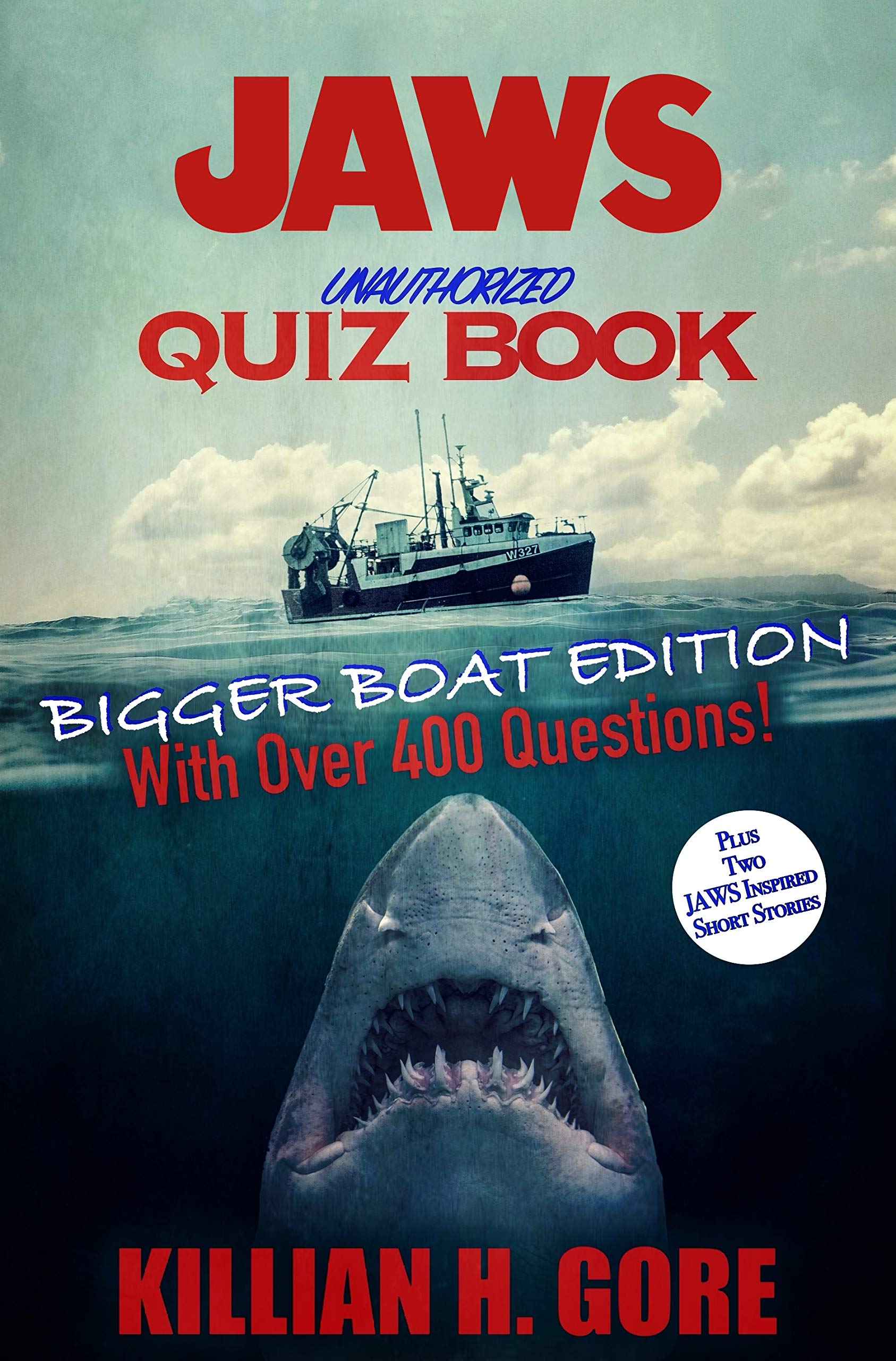 Jaws Unauthorized Quiz Book Bigger Boat Edition by Killian H. Gore Goodreads