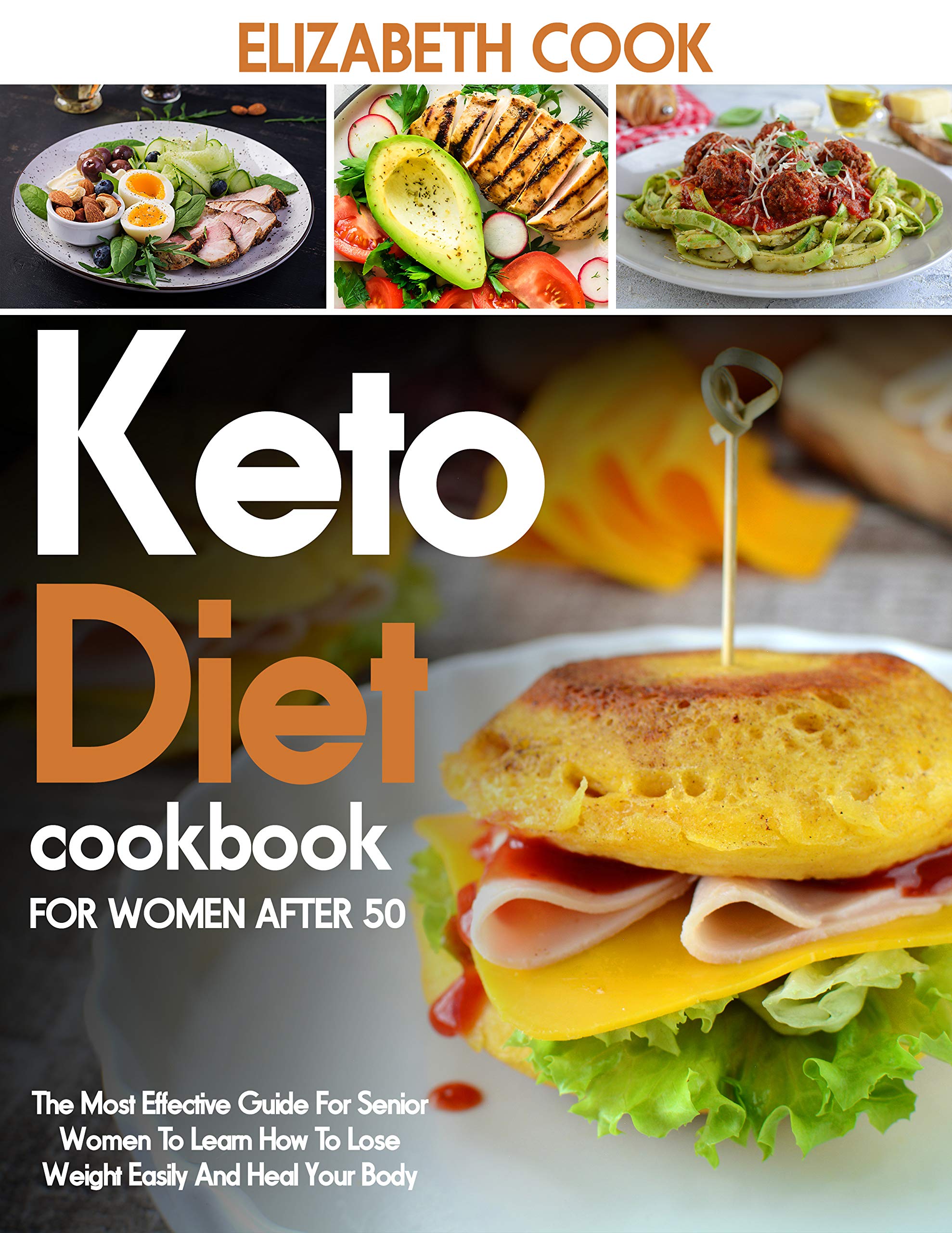 KETO DIET COOKBOOK FOR WOMEN AFTER 50 The Most Effective Guide For