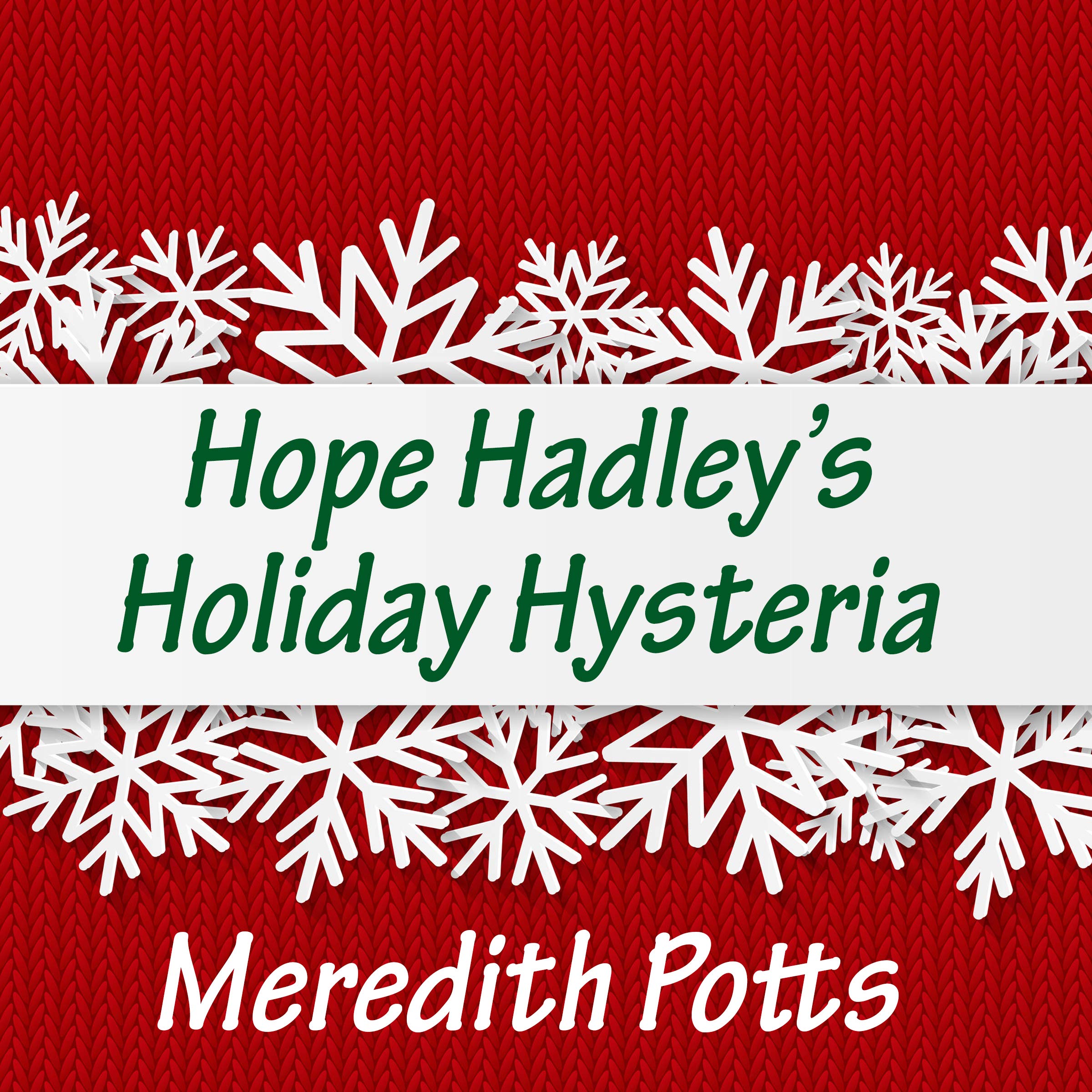 Hope Hadley's Holiday Hysteria