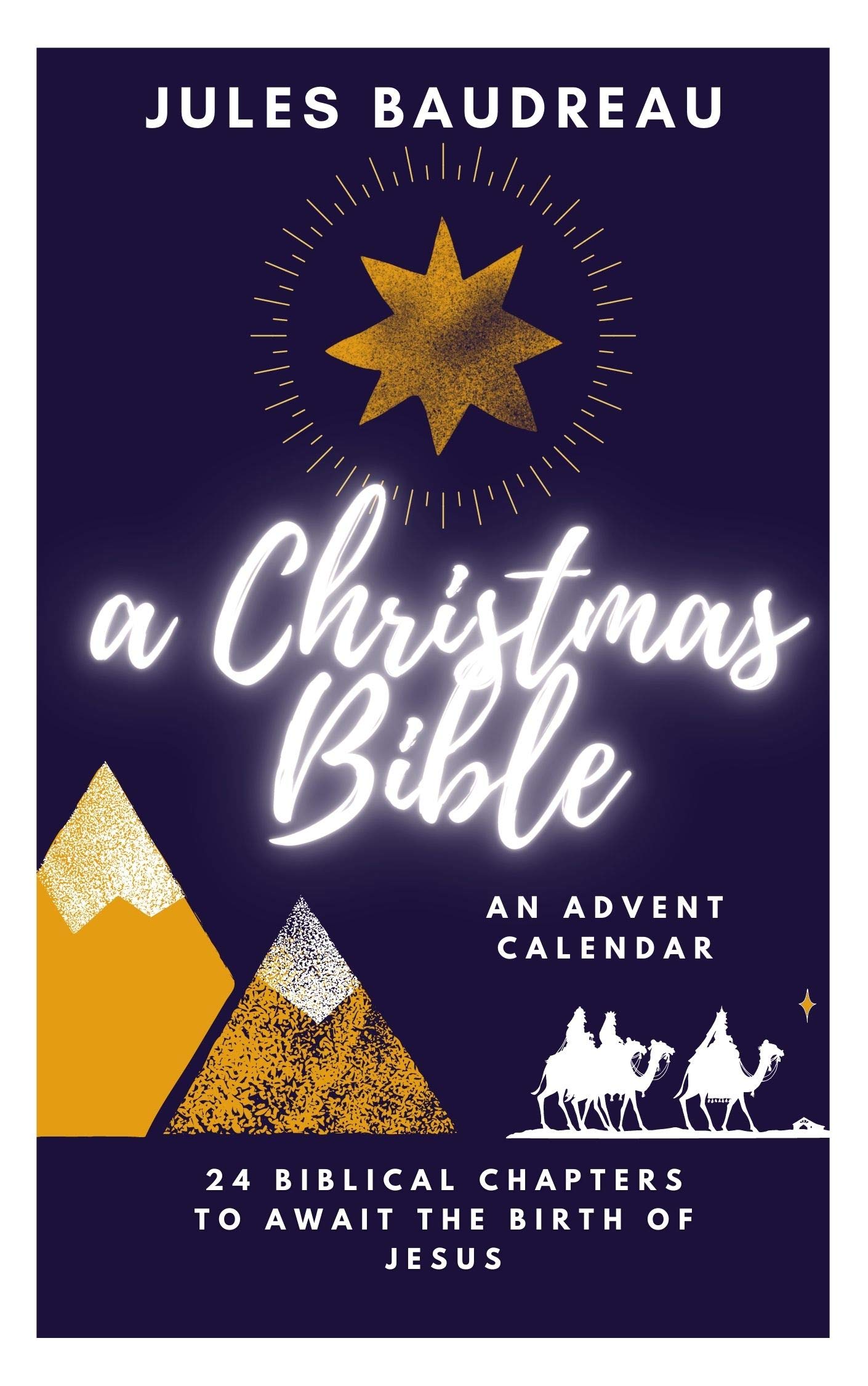 The Christmas Bible an advent calendar 24 biblical chapters to await