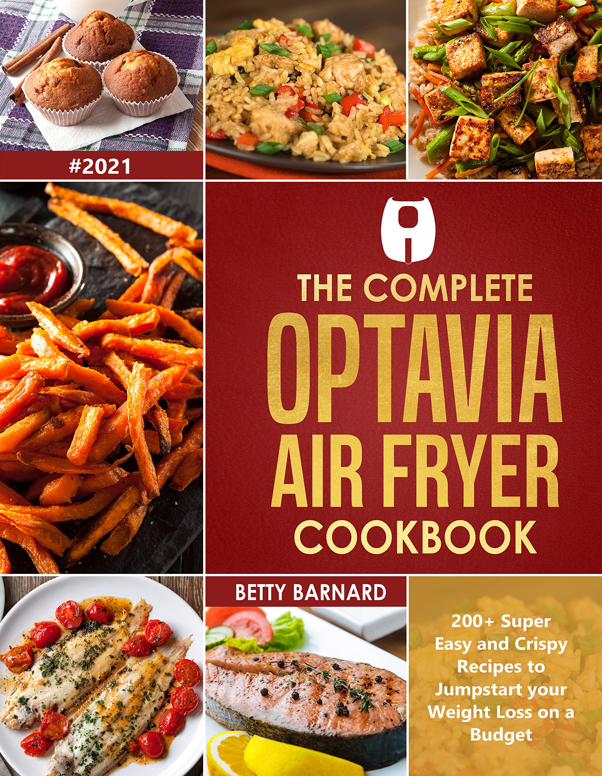 The Complete Optavia Air Fryer Cookbook 200+ Super Easy and Crispy