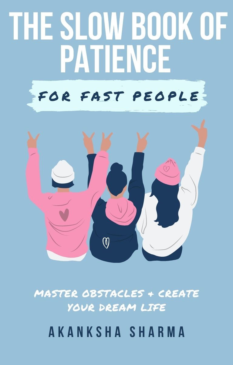 The Slow Book of Patience for Fast People by Akanksha Sharma | Goodreads