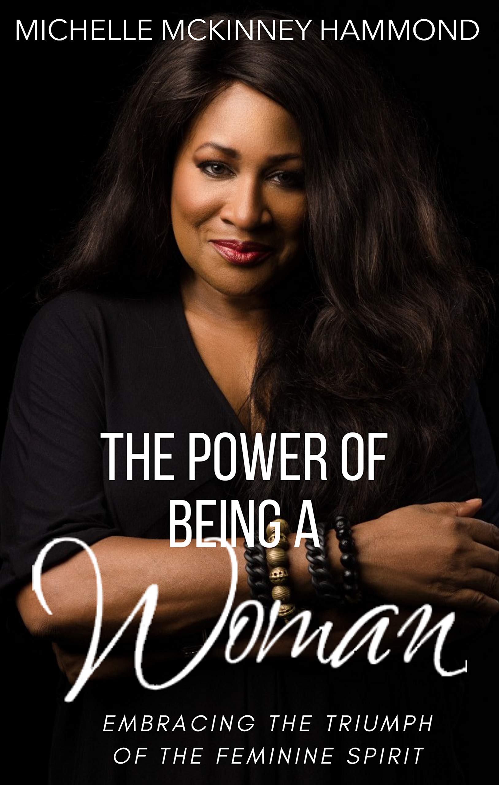 The Power of Being a Woman by Michelle McKinney Hammond | Goodreads