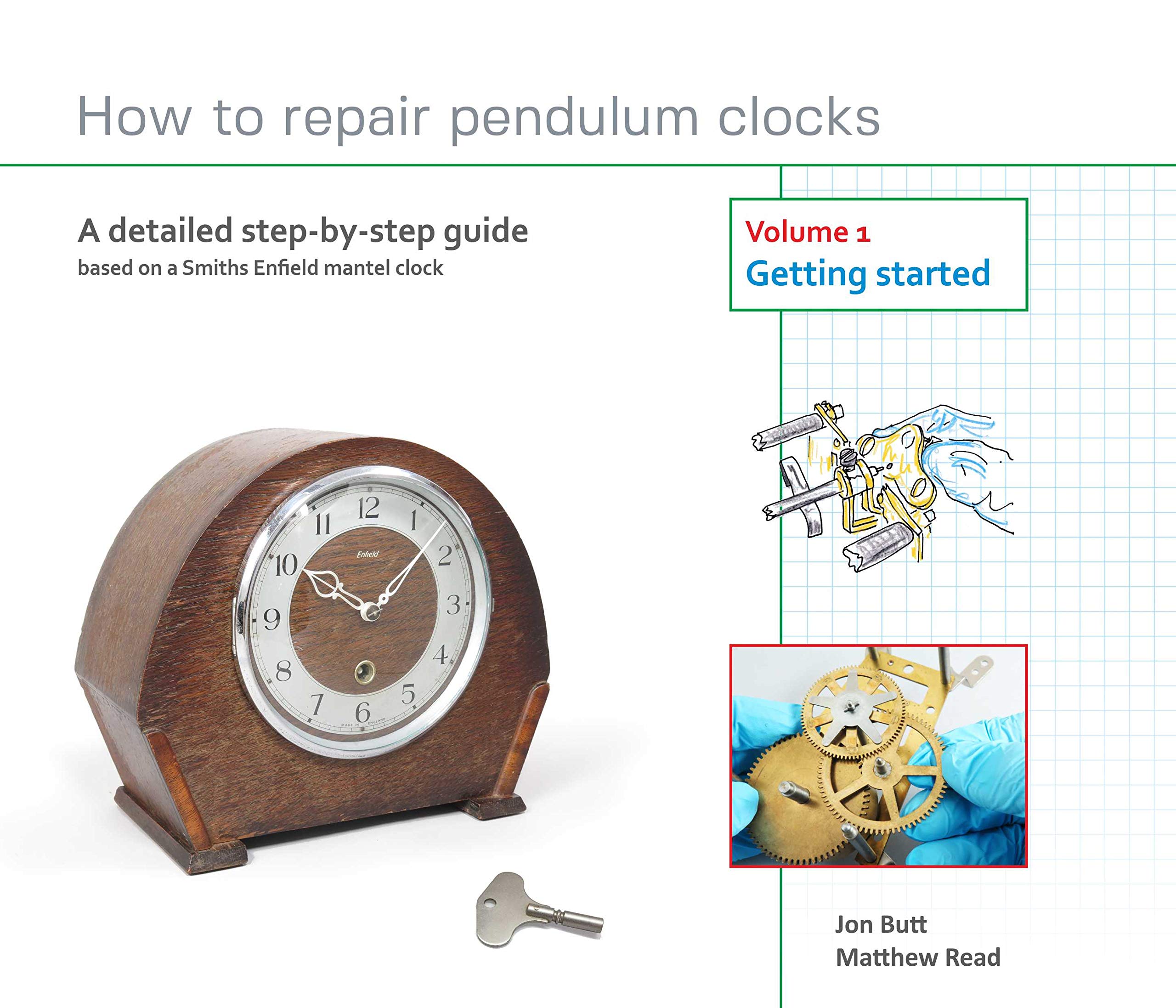 How to repair pendulum clocks. Volume 1. Getting started. A detailed