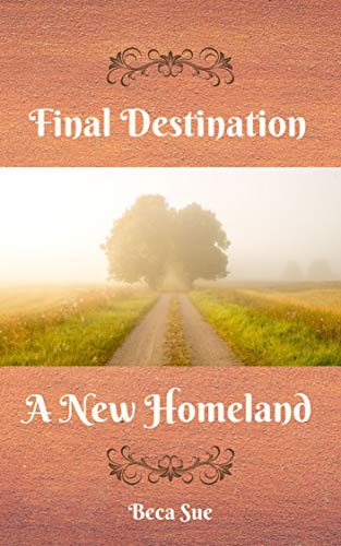 Final Destination: A New Homeland