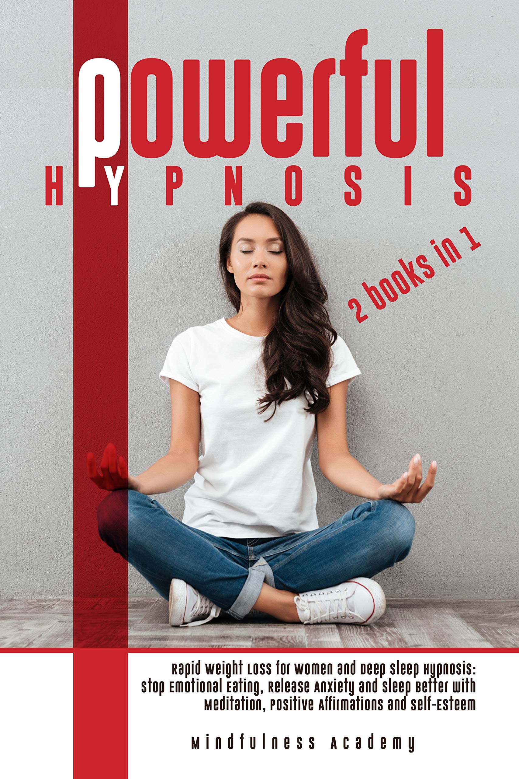Powerful Hypnosis: 2 Books in 1: Rapid Weight Loss for Women and Deep ...