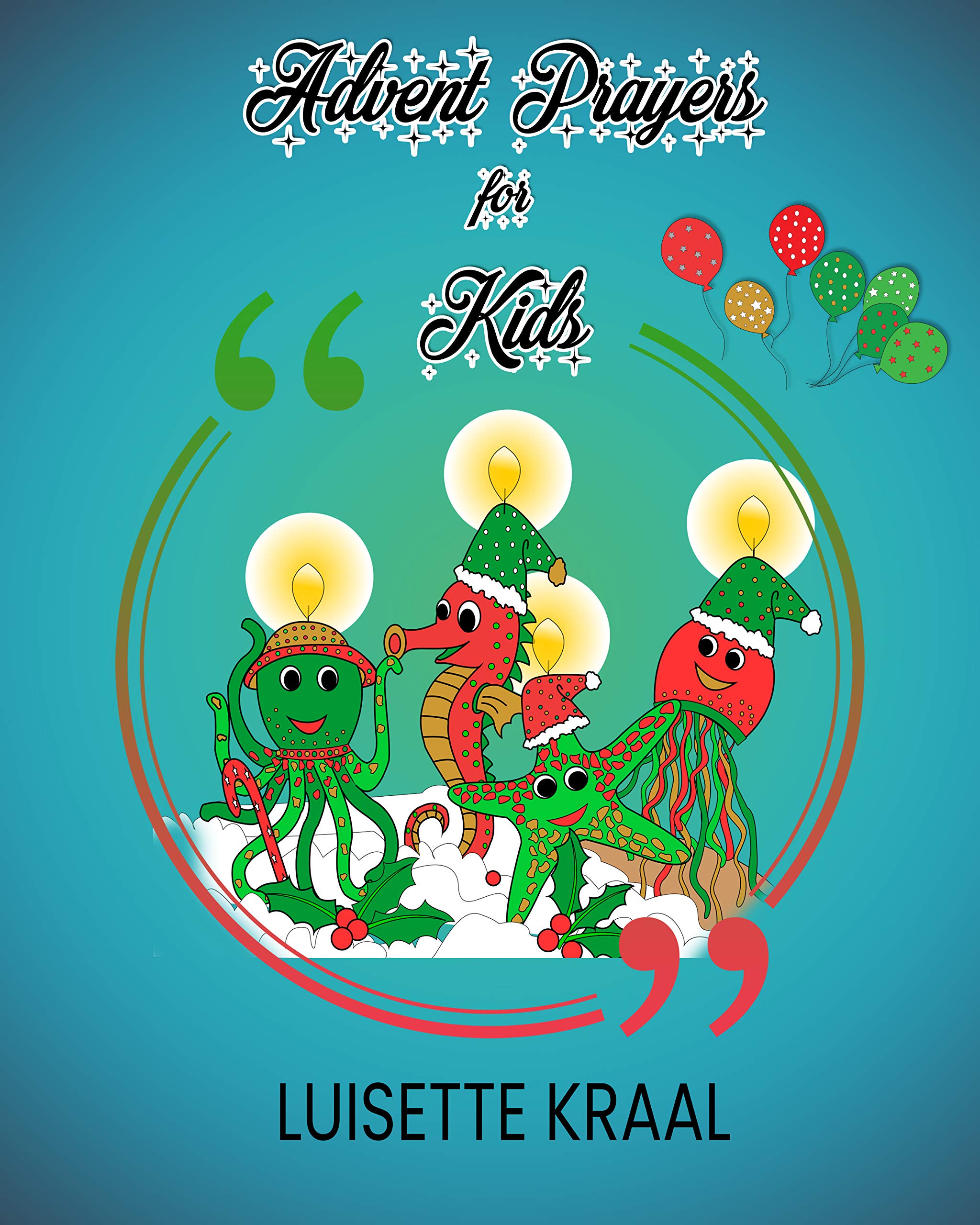 Advent Prayers for Kids by Luisette Kraal Goodreads