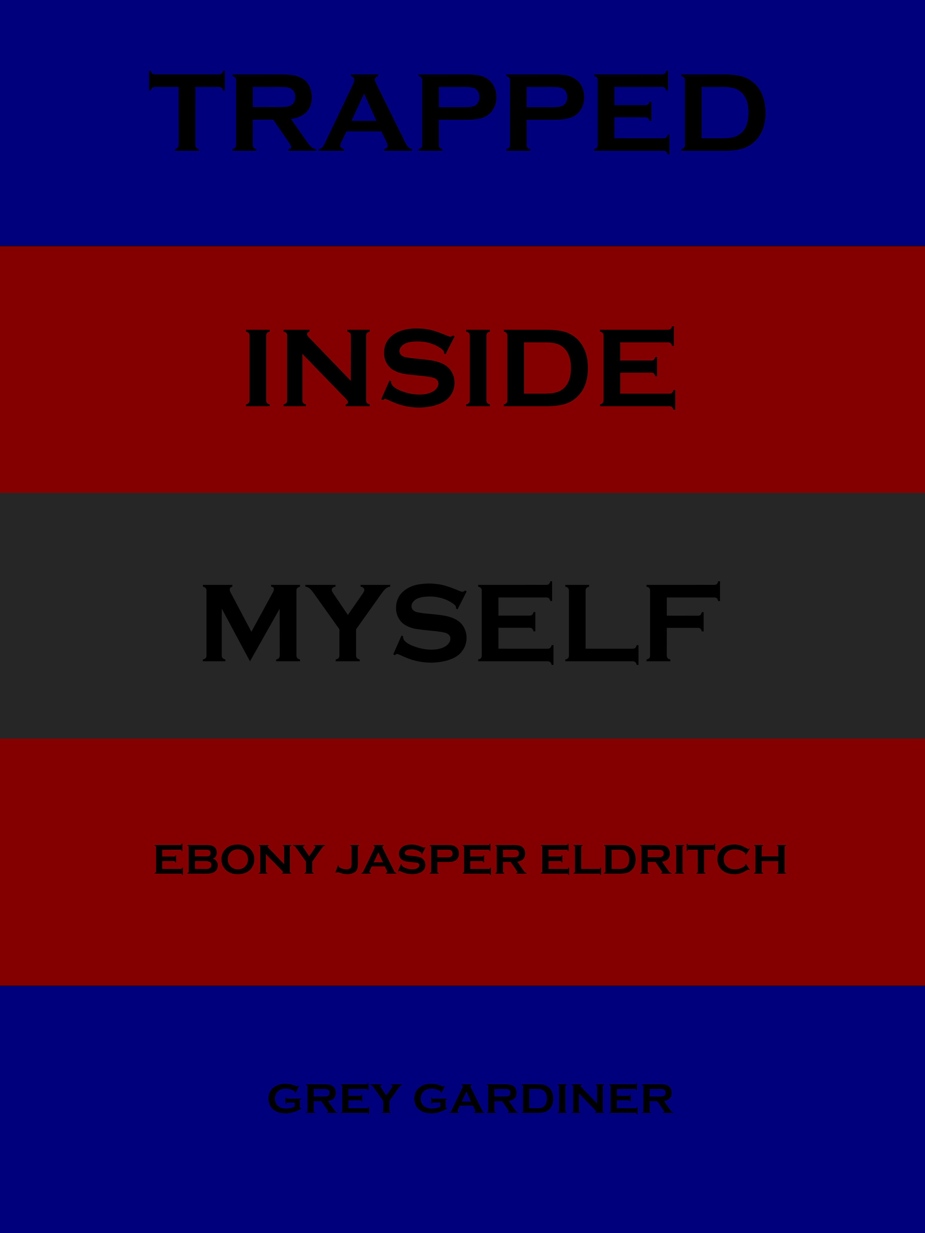 Trapped Inside Myself by Ebony Jasper Eldritch Goodreads