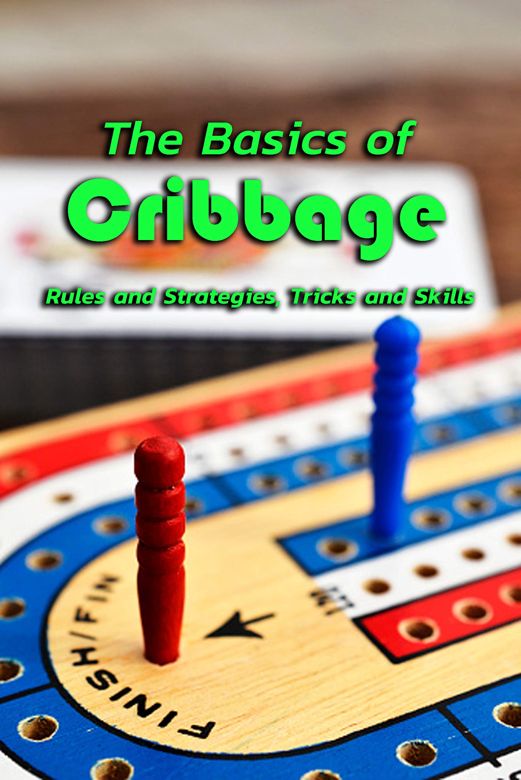 The Basics of Cribbage Rules and Strategies, Tricks and Skills Play