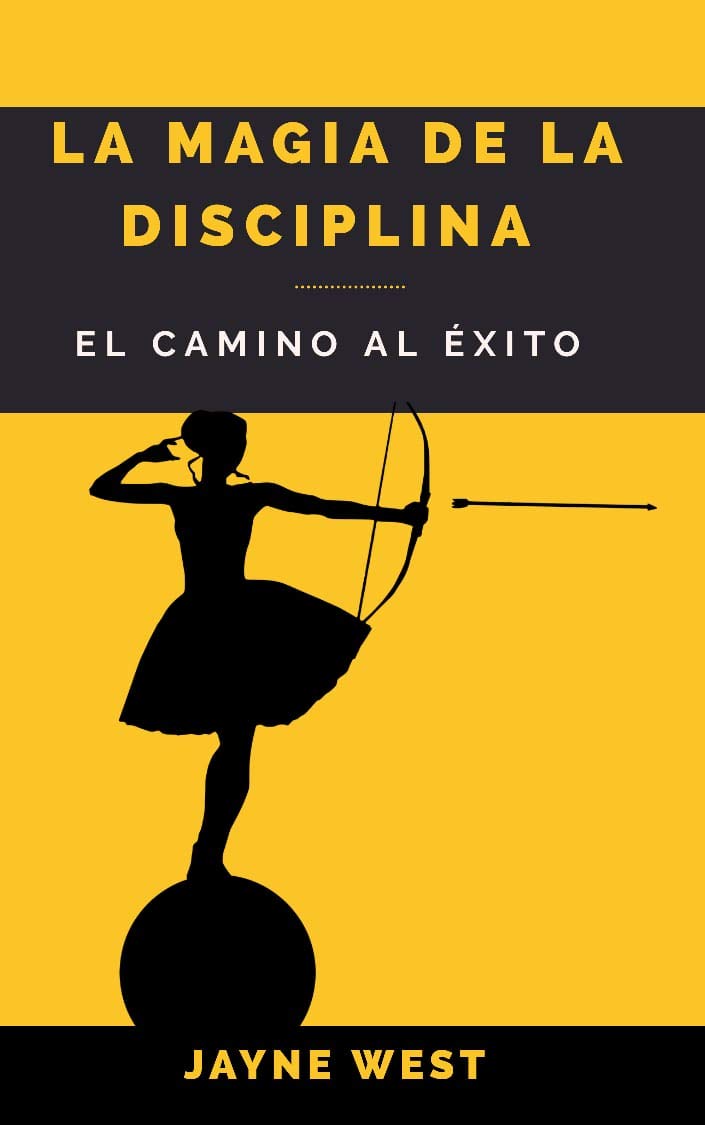 La Magia de la Disciplina: El camino al Exito