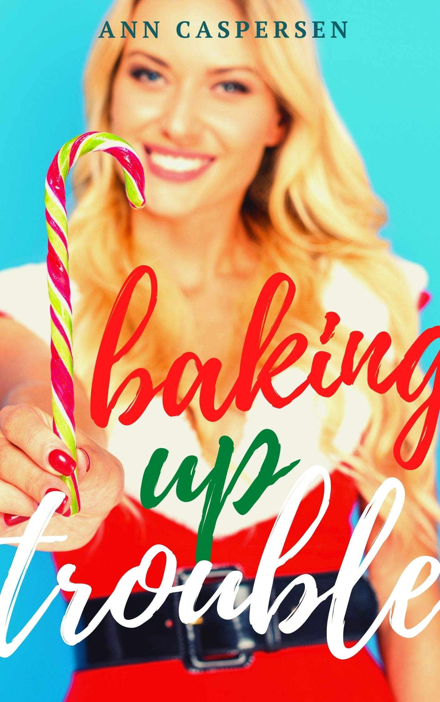 Baking Up Trouble by Ann Caspersen Goodreads