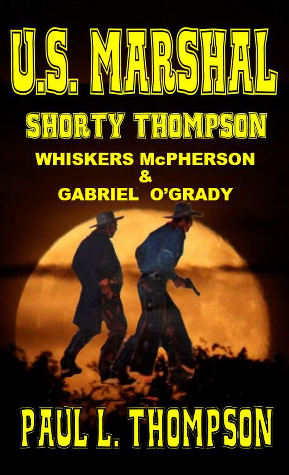 U.S. Marshal Shorty Thompson - Whiskers McPherson & Gabriel O'Grady book cover
