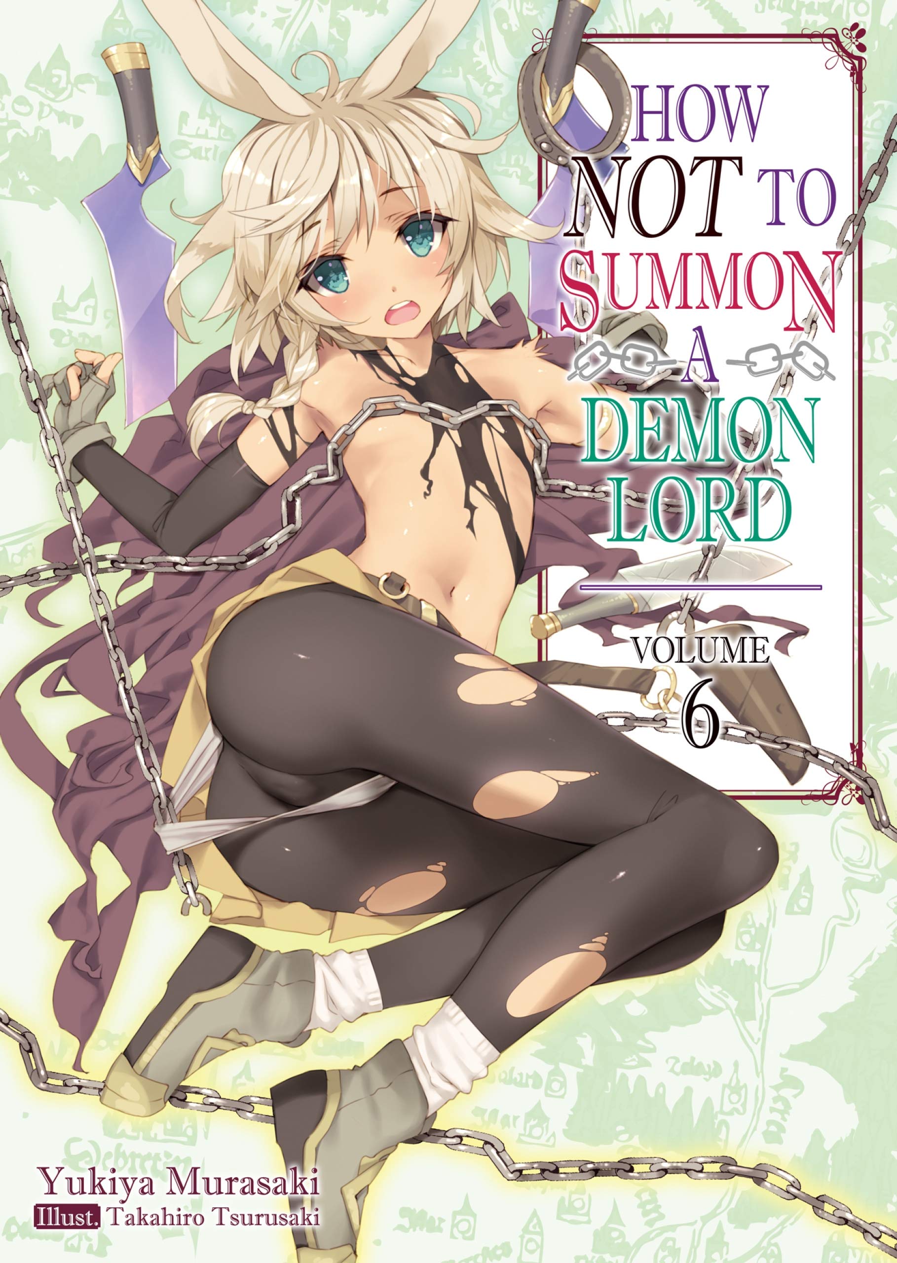 How NOT to Summon a Demon Lord: Volume 6 (How NOT to Summon a Demon Lord