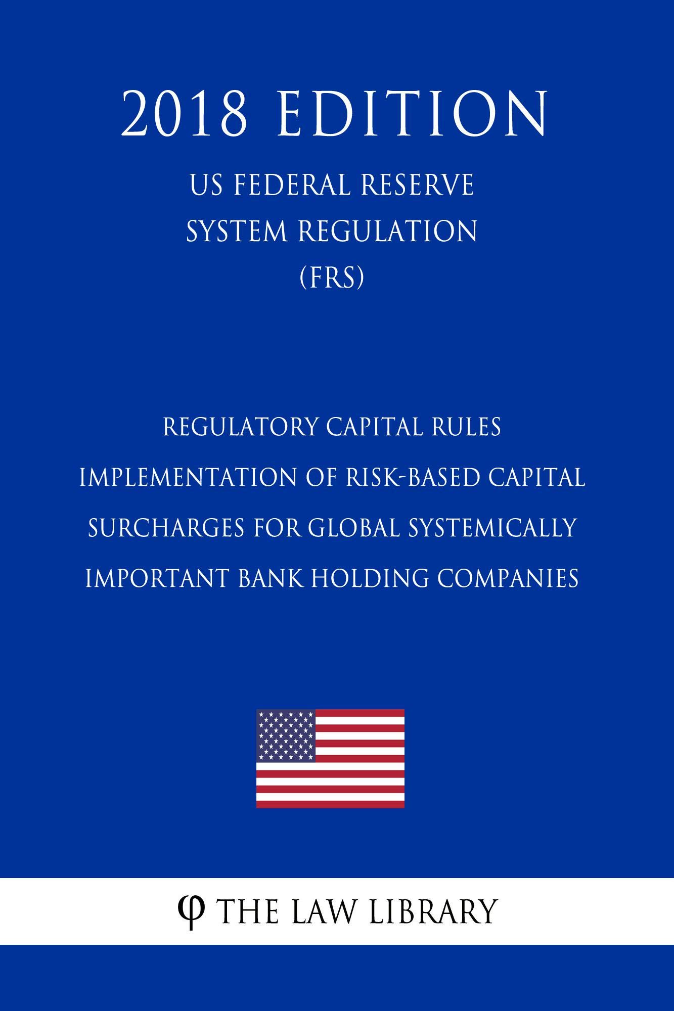 Regulatory Capital Rules Implementation of RiskBased Capital