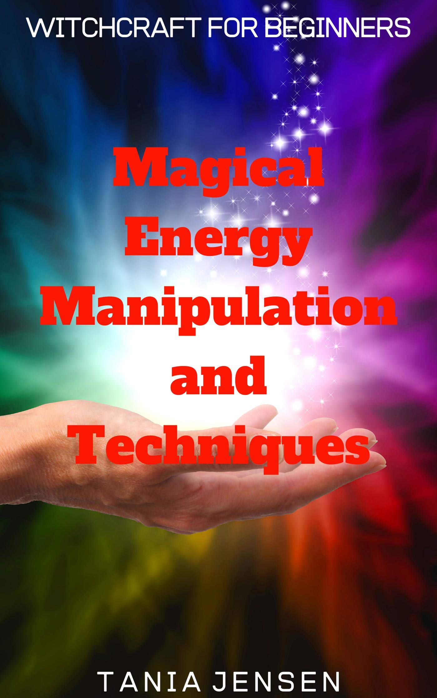 Beware The Love Spell!  Protecting Yourself From Magical Manipulation - 3l7n2r4