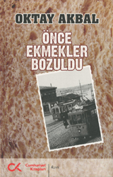 Önce Ekmekler Bozuldu book cover