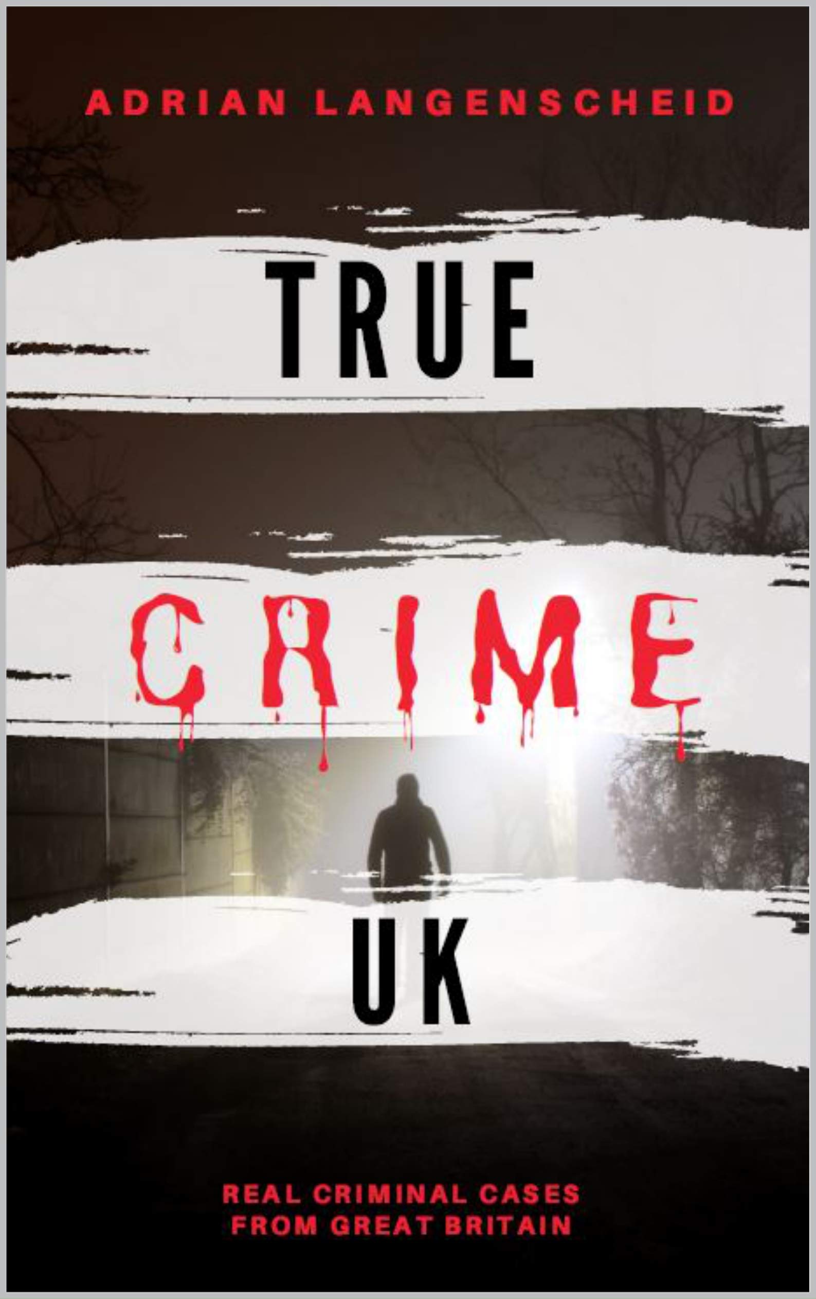 True Crime UK: Real Criminal Cases From Great Britain