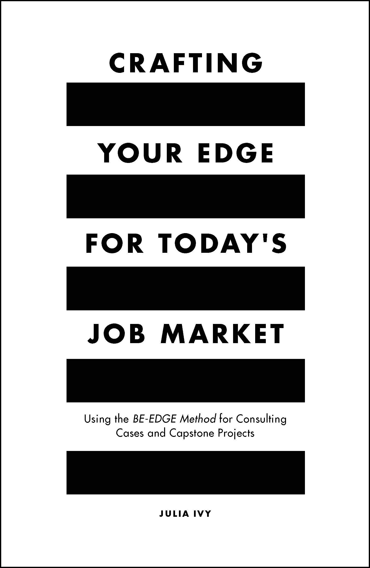 Crafting Your Edge for Today's Job Market: Using the BE-EDGE Method for