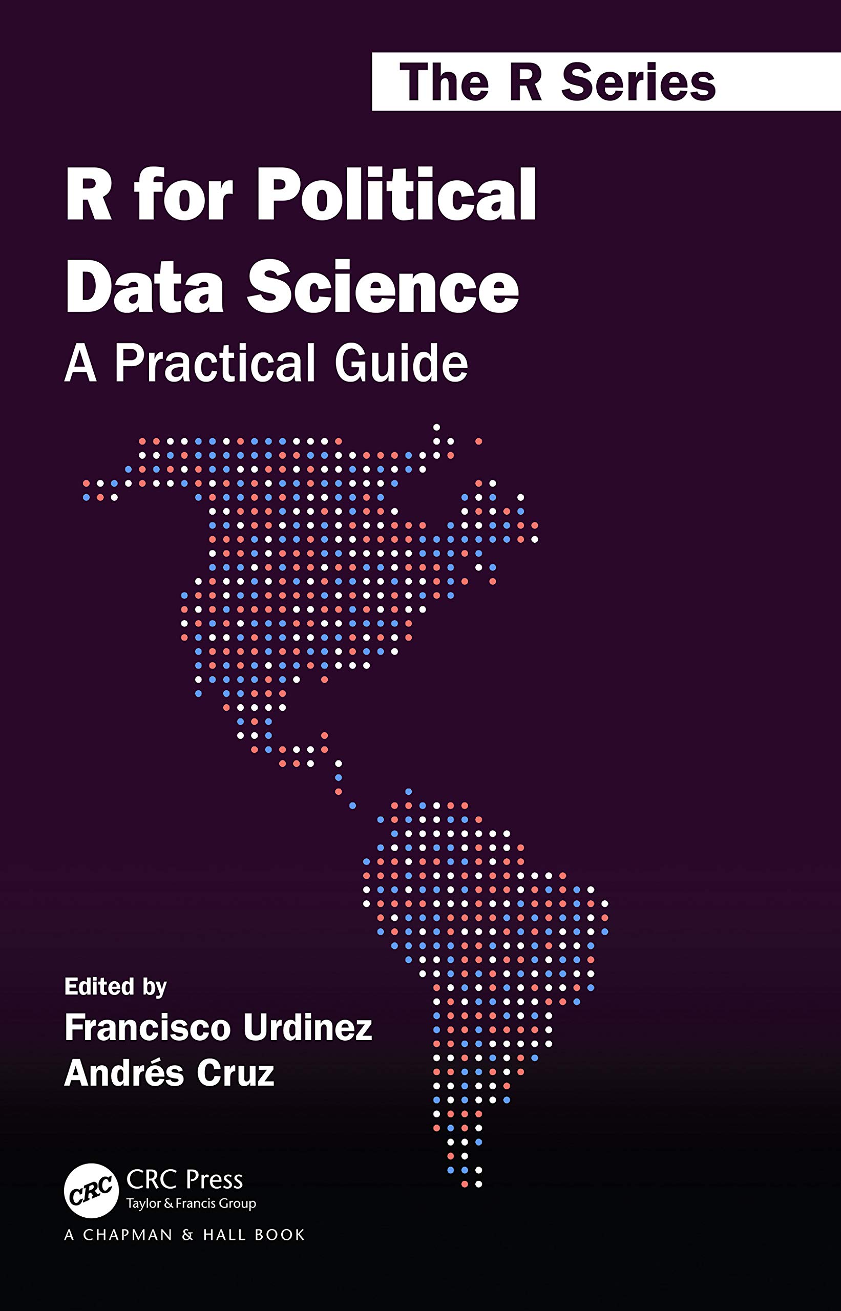 R for Political Data Science: A Practical Guide by Francisco Urdinez ...