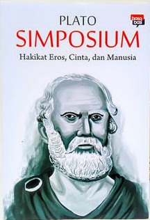 SIMPOSIUM- Hakikat Eros Cinta dan Manusia by Plato | Goodreads