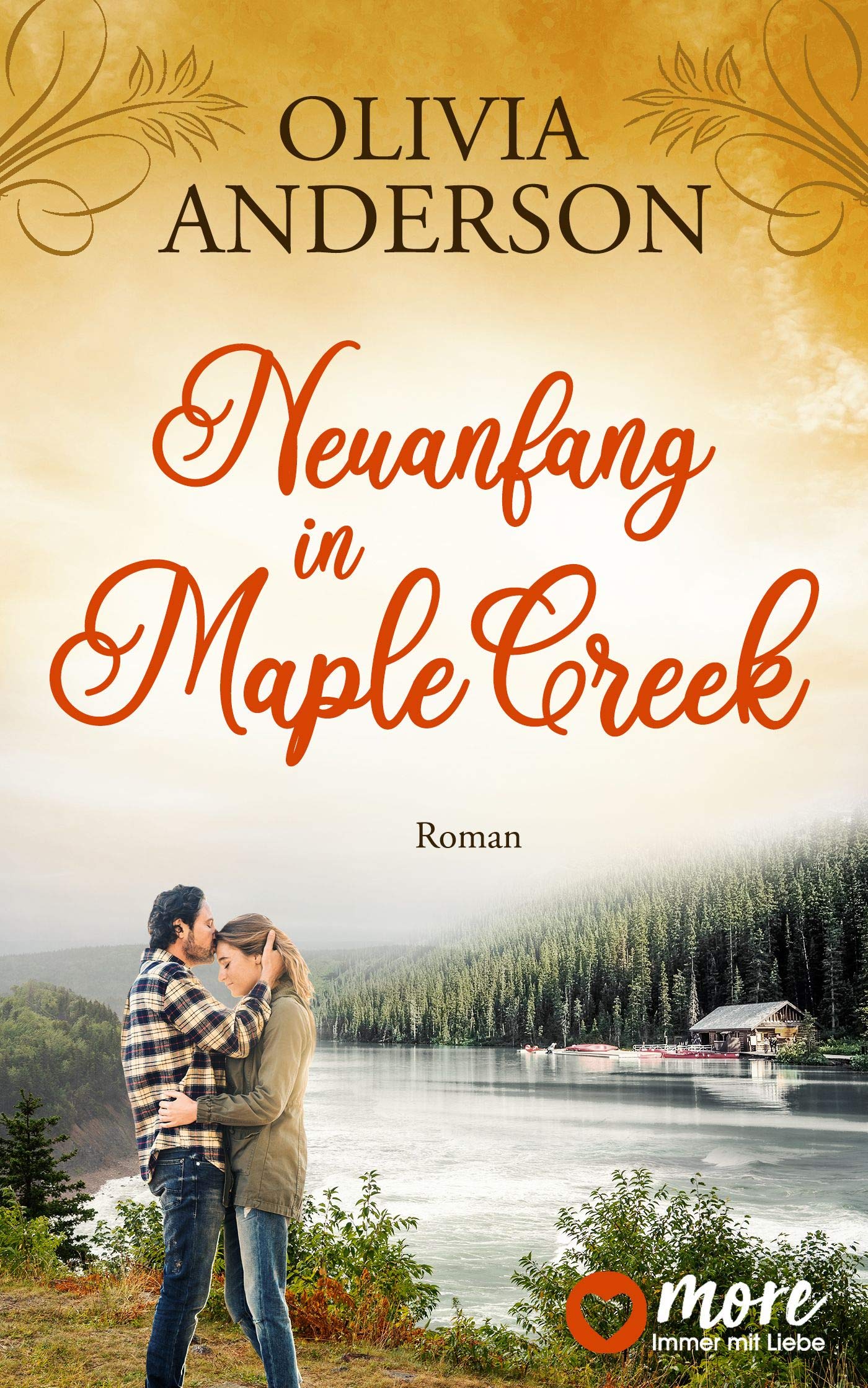 Neuanfang in Maple Creek (Die Liebe wohnt in Maple Creek 2)