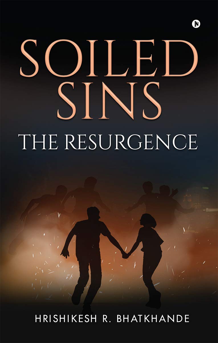 Soiled Sins The Resurgence by Hrishikesh R. Bhatkhande | Goodreads