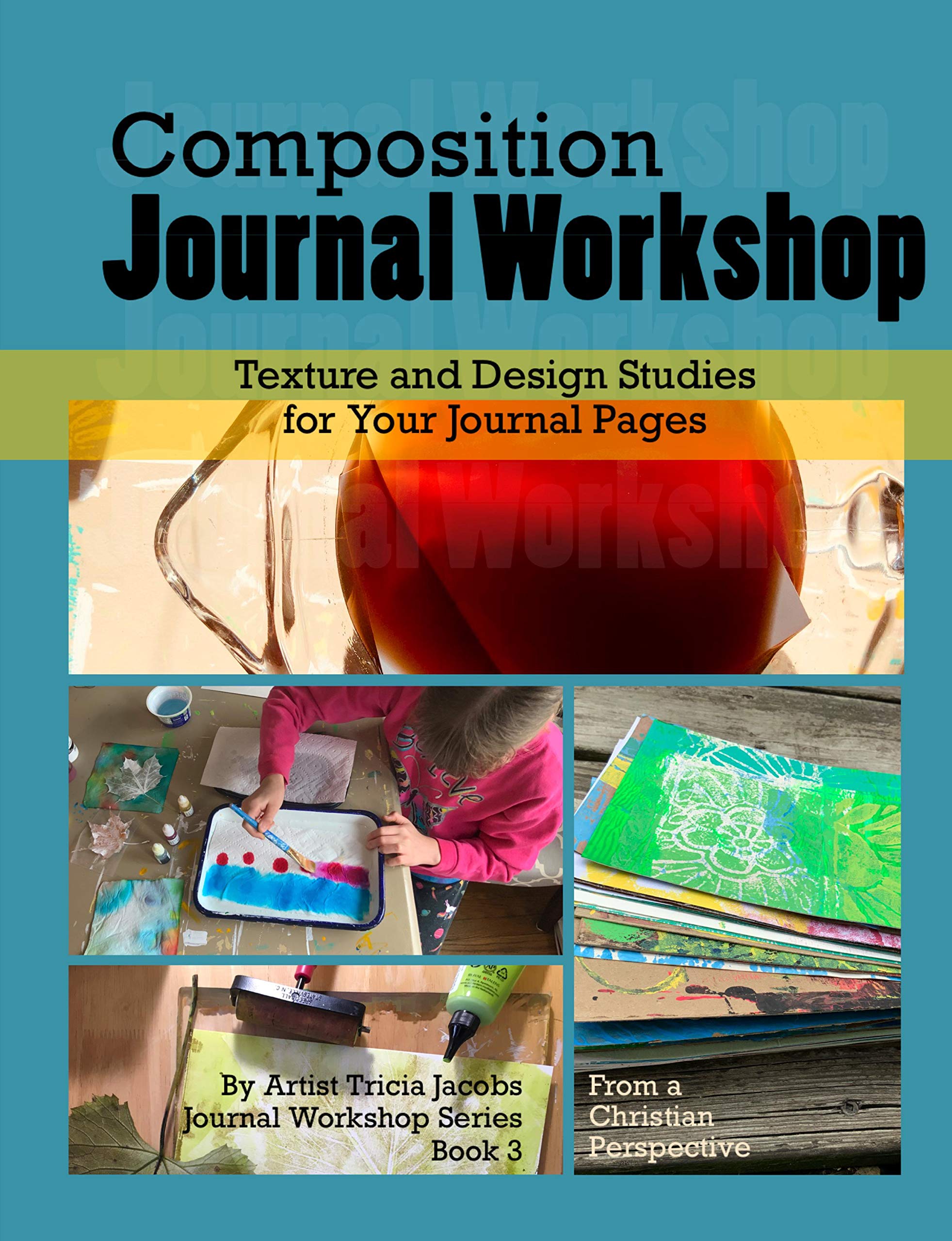 Composition Journal Workshop: Texture and Design Studies for Your Journal Pages