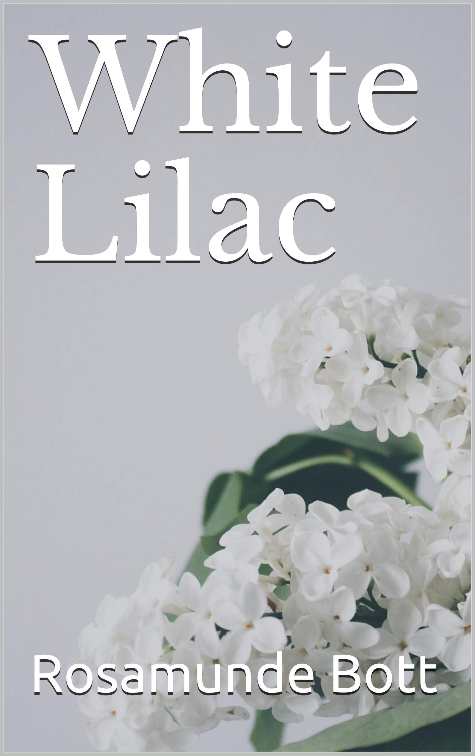 White Lilac: A dual timeline historical romance