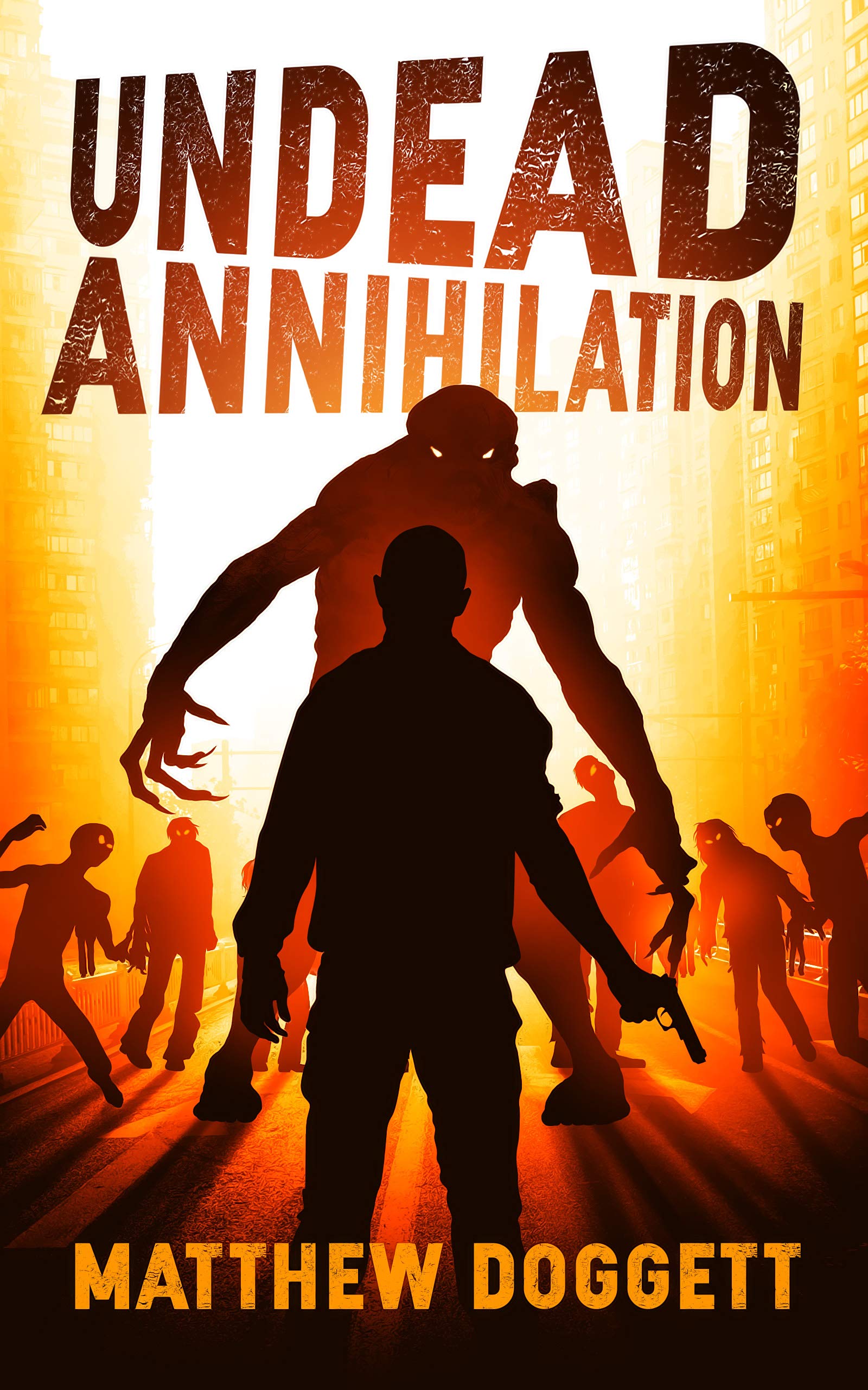 Undead Annihilation: A Zombie Apocalypse Thriller