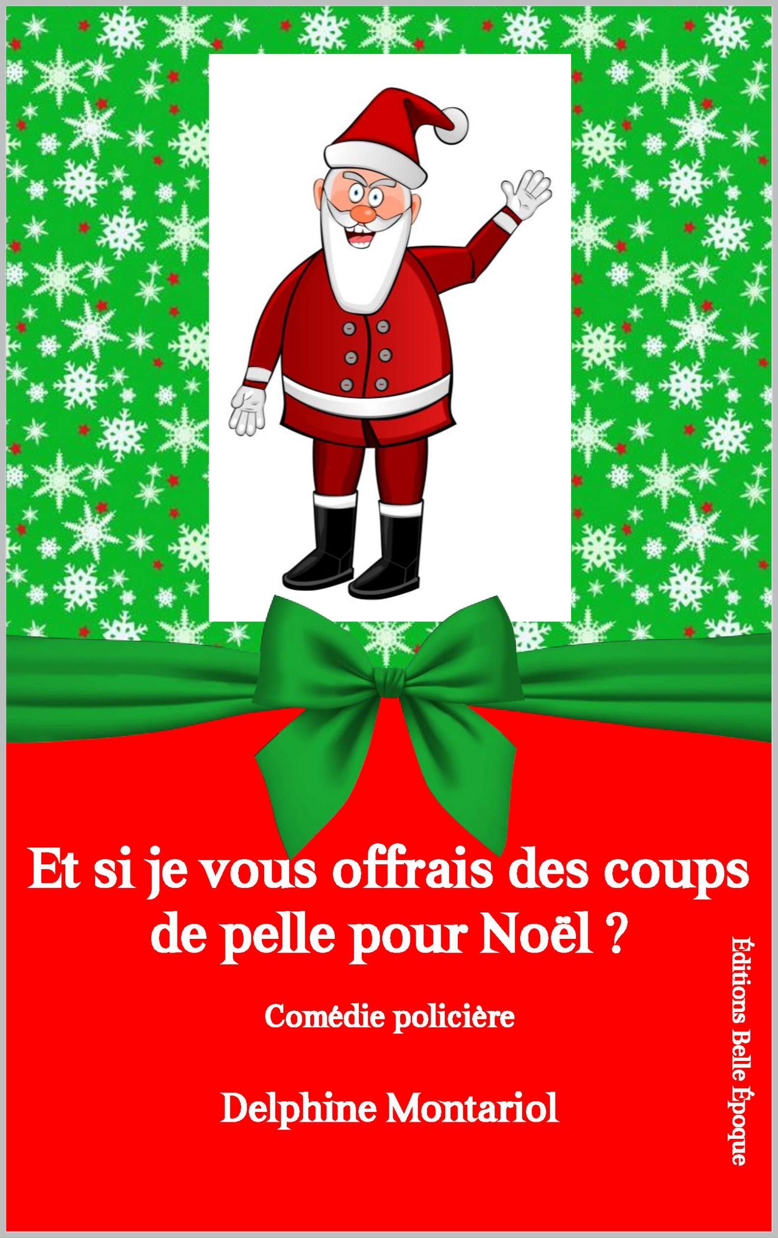 Et si je vous offrais des coups de pelle pour Noël ?: Cosy crime (Les enquêtes de Chloé t. 1)