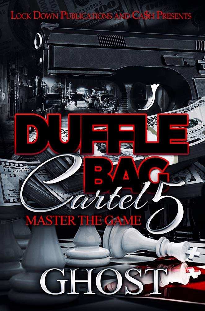 Duffle Bag Cartel 5 Master the Game by ghost Goodreads