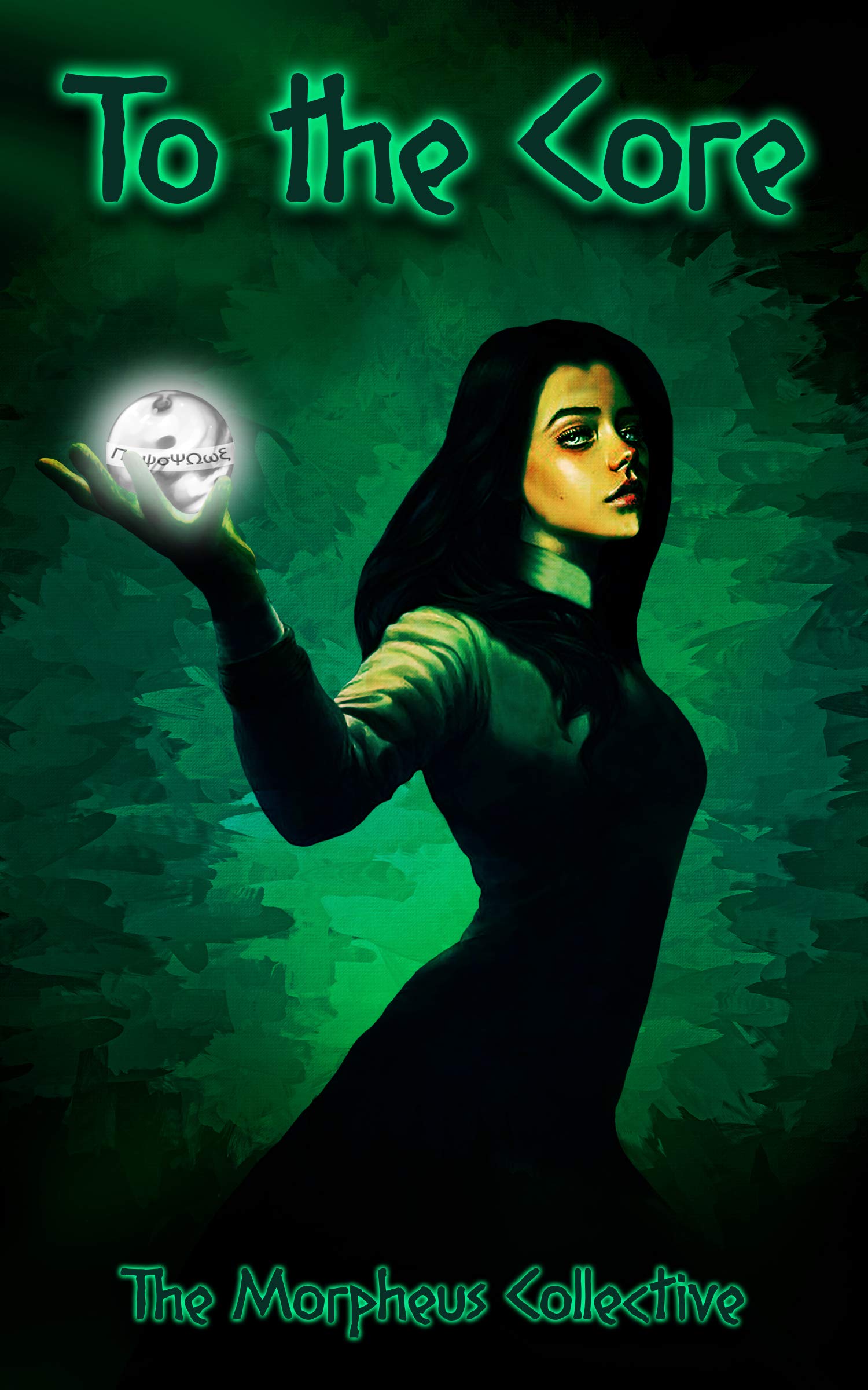 To the Core Book I by The Morpheus Collective Goodreads