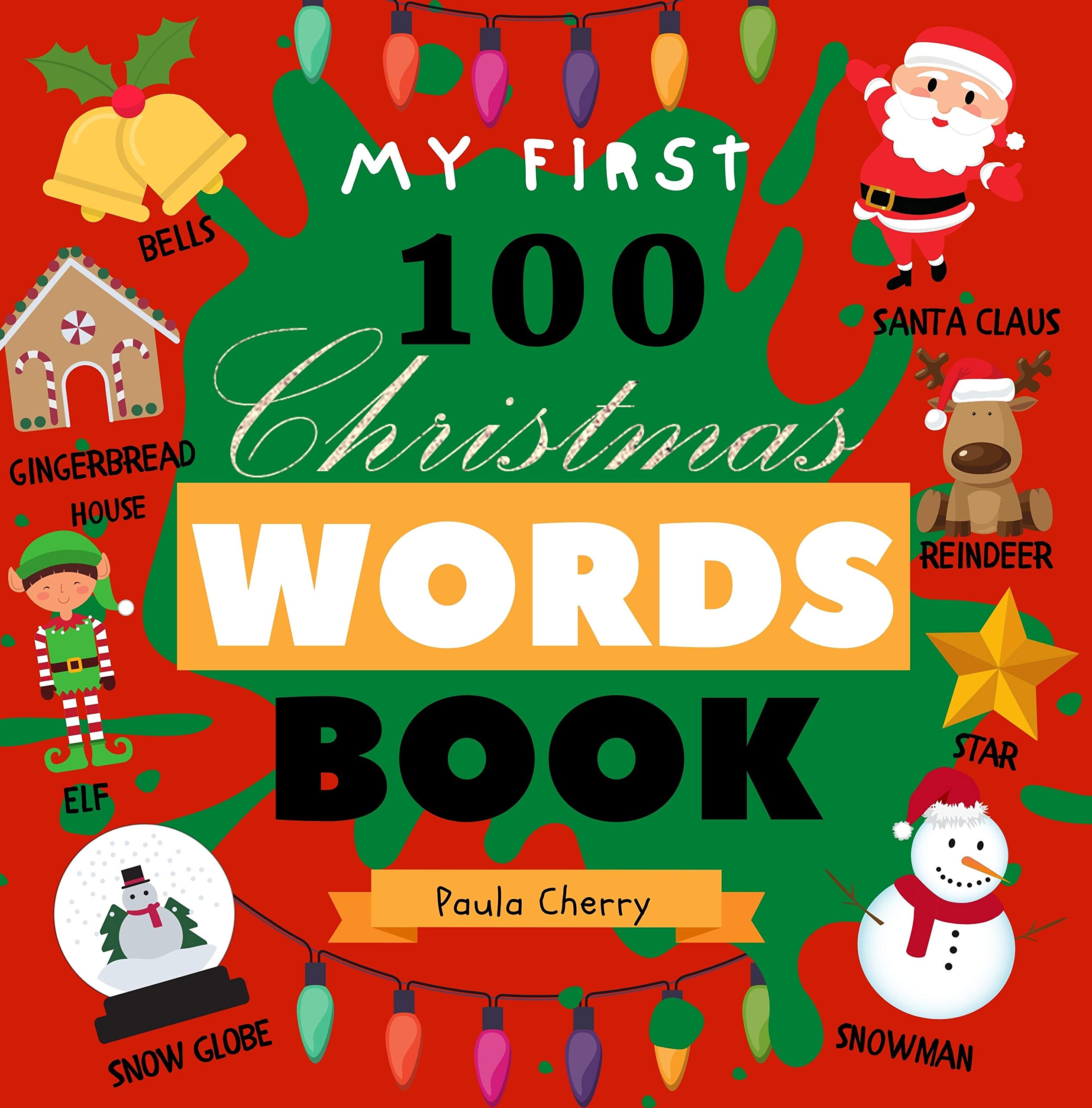 my-first-100-christmas-words-book-by-paula-cherry-goodreads
