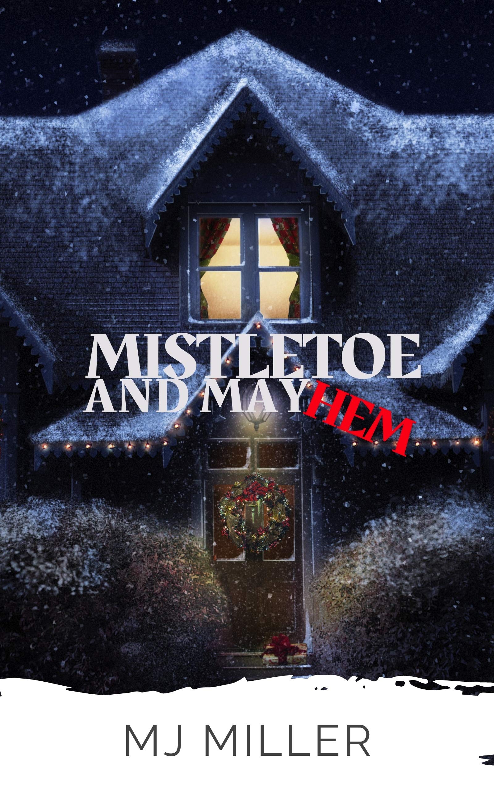 Mistletoe and Mayhem by M.J. Miller Goodreads
