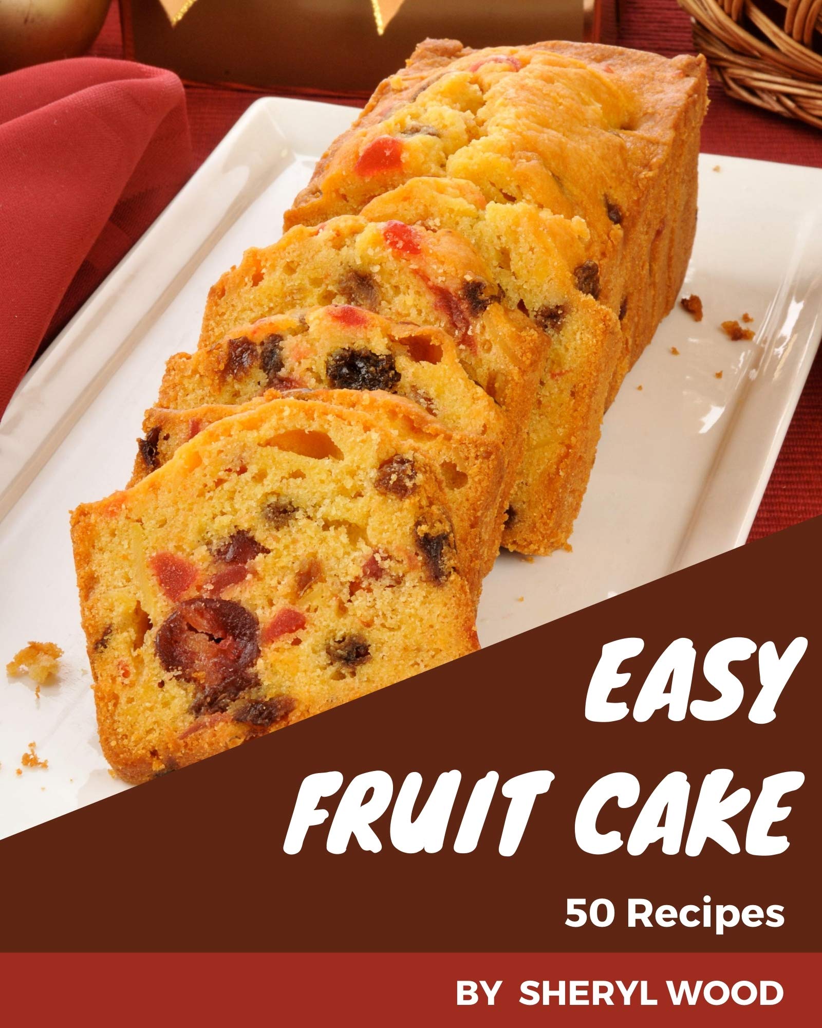 50 Easy Fruit Cake Recipes Enjoy Everyday With Easy Fruit Cake