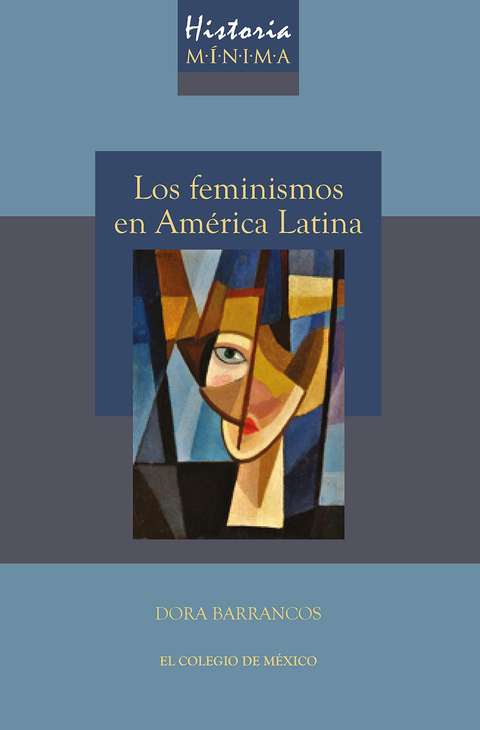Historia mínima de los feminismos en América Latina book cover