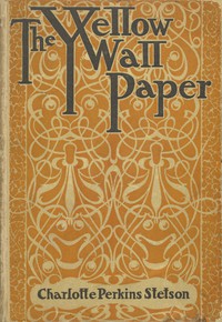 The Yellow Wall-Paper