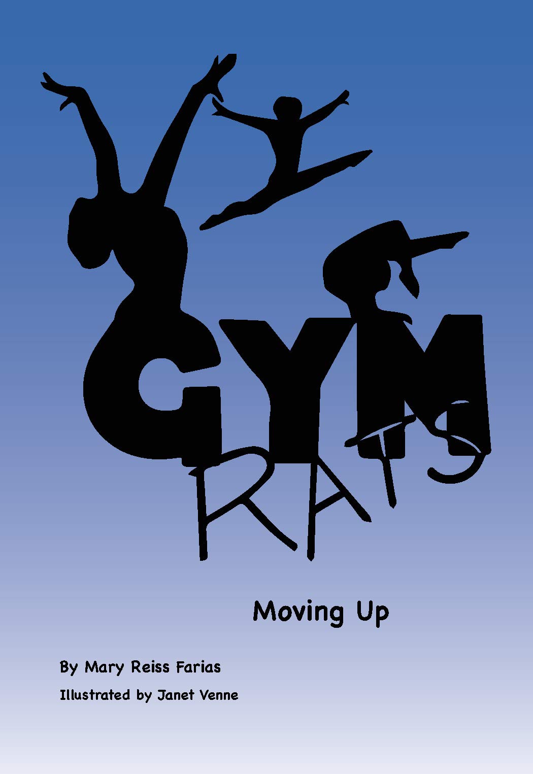 Gym Rats: Moving Up: Girls' Gymnastics Book Series with Chapters Teaching Realistic and Valuable Life Lessons